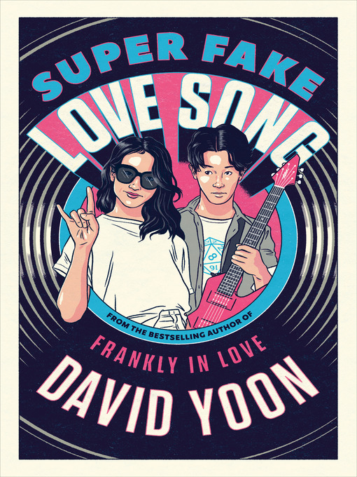 Title details for Super Fake Love Song by David Yoon - Wait list